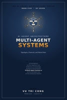 AI Agent Architecture: Multi-Agent Systems: Topologies, Protocols, and Shared State — Agents Behind Contracts, Versioned Messages, a Blackboard over ... and Human (The AI Agent Architecture Series) B0HKH7XKJS Book Cover