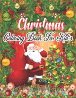 Coloring Christmas Book: Fun Children's Christmas Gift or Present for Toddlers & Kids - 50 Beautiful Pages to Color with Santa Claus, Reindeer, Snowmen & More! 167116086X Book Cover