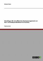 Grundlagen: Effizientes Kostenmanagement von Neu- und Umbaumaßnahmen im Hochbau 3638713326 Book Cover