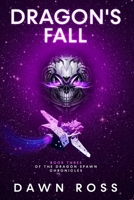 Dragon's Fall: Book Three of the Dragon Spawn Chronicles B0DYLG5K1N Book Cover