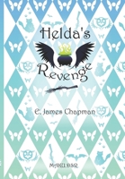 Helda's Revenge: The Revenge of Helda and her bizarre bunch of beetles, bats and birds. 8409683121 Book Cover