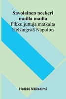 Savolainen neekeri muilla mailla: Pikku juttuja matkalta Helsingistä Napoliin (Finnish Edition) 9377781248 Book Cover