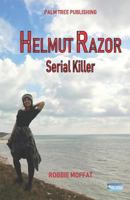 Helmut Razor: Serial Killer 090728258X Book Cover