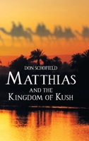 Matthias and the Kingdom of Kush 1098093208 Book Cover
