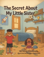 The Secret About My Little Sister B0FMJLW4PW Book Cover