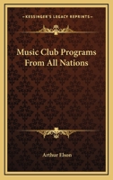 Music Club Programs From All Nations 1417995963 Book Cover