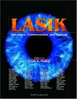 LASIK: Advances, Controversies, and Custom 1556426542 Book Cover