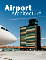 Airport Architecture 3037681047 Book Cover