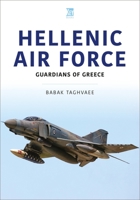 Hellenic Air Force: Guardians of Greece 1802825878 Book Cover