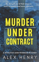 Murder Under Contract (Detective Leon Peterson Mysteries) B0F6BYG1VT Book Cover