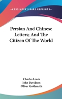 Persian And Chinese Letters; And The Citizen Of The World 1163632996 Book Cover