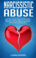 Narcissistic Abuse: Learn How to Disarm People with Narcissistic Personality Disorder, Recovery from Abusive Relationship and the Effects of Narcissism, and Heal After Emotional Abuse 1687209316 Book Cover