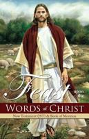 Feast Upon the Words of Christ 0989171019 Book Cover