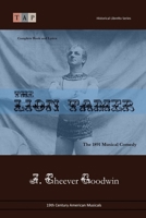 The Lion Tamer: The 1891 Musical Comedy: Complete Book and Lyrics B08VWYB1CP Book Cover