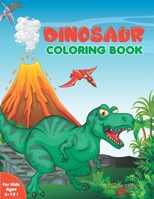 Dinosaur Coloring Book for Kids: Activity Book For Boys & Girls, Ages 6-12 B08PJKDJPZ Book Cover
