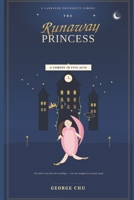 The Runaway Princess: A Comedy in Five Acts B0HBWMJ961 Book Cover