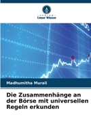 Die Zusammenhänge an der Börse mit universellen Regeln erkunden (German Edition) 6209176623 Book Cover