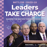 Leaders Take Charge: Guiding the Nation Through Covid-19 1532194307 Book Cover