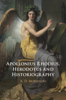 Apollonius Rhodius, Herodotus and Historiography 1108492320 Book Cover