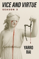Vice and Virtue: Season 3 B0FC5RMWBL Book Cover