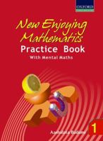 New Enjoying Mathematics Practice Book with Mental Maths - 1 0198064241 Book Cover