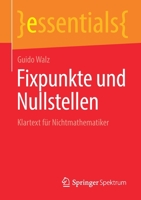Fixpunkte und Nullstellen: Klartext f�r Nichtmathematiker 365835576X Book Cover