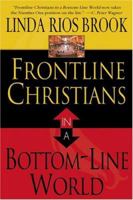 Frontline Christian in a Bottomline World 0768429668 Book Cover