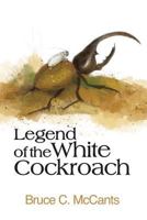 Legend of the White Cockroach : Family Pet 1983002208 Book Cover