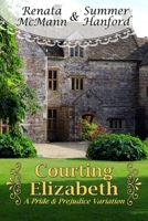 Courting Elizabeth Large Print Edition: A Pride and Prejudice Variation 1537275526 Book Cover
