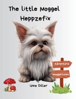 The little Moggel Heppzefix B0DP56LWJG Book Cover