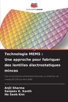 Technologie MEMS: Une approche pour fabriquer des lentilles �lectrostatiques minces 6204156667 Book Cover