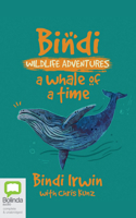 A Whale of a Time: A Bindi Irwin Adventure 1038612985 Book Cover