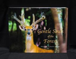 Gentle Souls of the Forest. A Photographic Tribute to the Beautiful and Peaceful Whitetail Deer. 057816082X Book Cover