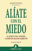 Alíate con el miedo 8492452773 Book Cover
