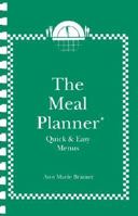 Meal Planner: Quick and Easy Menus and Recipes 0964390604 Book Cover