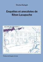 Enquêtes et anecdotes de Riton Lacapuche 2322640379 Book Cover