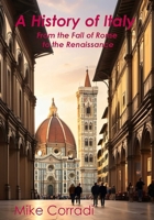 A History of Italy: From the Fall of Rome to the Renaissance 1958872725 Book Cover