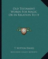 Old Testament Words For Magic Or In Relation To It 1425305539 Book Cover