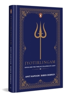 Jyothirlingam: Shiva and the Twelve Columns of Light 0143470108 Book Cover