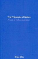 The Philosophy of Nature: A Guide to the New Essentialism 0773524746 Book Cover