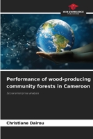 Performance of wood-producing community forests in Cameroon 6206908631 Book Cover