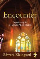 Encounter: Experiencing the Divine Presence 197720001X Book Cover