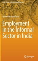 Employment in the Informal Sector in India 9811508402 Book Cover