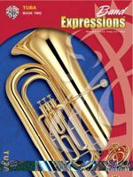 Band Expressions, Book Two Student Edition: Tuba, Book & CD 0757921442 Book Cover