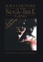 Juici Couture & the Suga-Hill Gang 1491840218 Book Cover