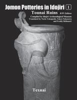 Jomon Potteries in Idojiri Vol.1 B/W Edition: Tounai Ruins 4907162979 Book Cover