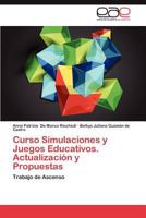 Curso Simulaciones y Juegos Educativos. Actualizacion y Propuestas 365903178X Book Cover