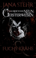 Das Reich der neun Geisterwesen: Fuchs und Krähe (German Edition) 3384385446 Book Cover