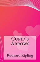 Cupid's Arrows 1502798786 Book Cover