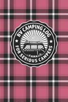 RV Camping Log For Serious Campers: Notebook Journal For Recreational Vehicle Outdoor Travel And Camping Enthusiasts With Pink Plaid Cover Design For Women 1096912252 Book Cover